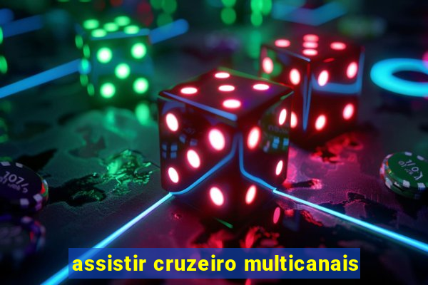 assistir cruzeiro multicanais